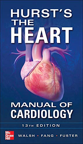 Imagen de archivo de Hurst's the Heart Manual of Cardiology, Thirteenth Edition a la venta por Books From California