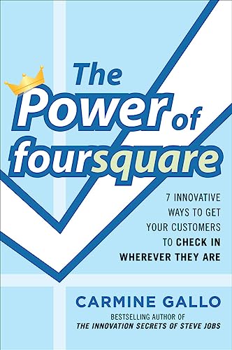 Beispielbild fr The Power of foursquare: 7 Innovative Ways to Get Your Customers to Check In Wherever They Are zum Verkauf von Wonder Book