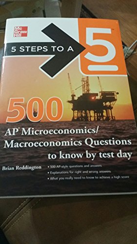 Stock image for 5 Steps to a 5 500 Must-Know AP Microeconomics/Macroeconomics Questions (5 Steps to a 5 on the Advanced Placement Examinations Series) for sale by BooksRun