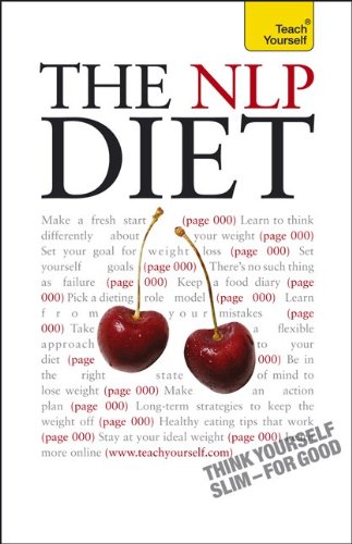 Stock image for The NLP Diet: A Teach Yourself Guide (Teach Yourself: General Reference) for sale by PlumCircle