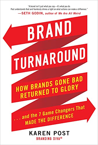 9780071775281: Brand Turnaround: How Brands Gone Bad Returned to Glory and the 7 Game Changers that Made the Difference (BUSINESS BOOKS)