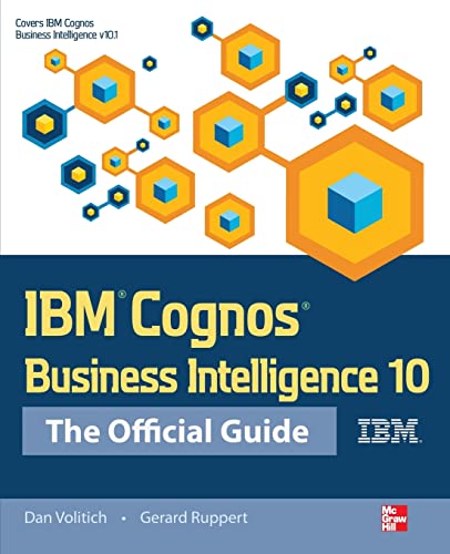 9780071775939: IBM Cognos Business Intelligence 10: The Official Guide (Economia e discipline aziendali)