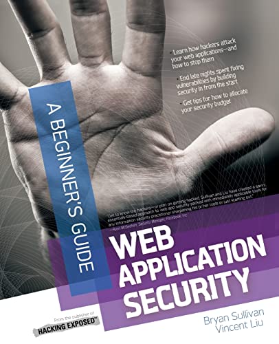 Web Application Security, A Beginner's Guide (9780071776165) by Sullivan, Bryan; Liu, Vincent