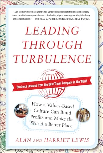 9780071777100: Leading Through Turbulence: How a Values-Based Culture Can Build Profits and Make the World a Better Place [Lingua Inglese]