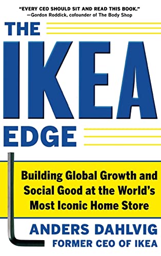 Stock image for The IKEA Edge: Building Global Growth and Social Good at the World's Most Iconic Home Store for sale by Better World Books