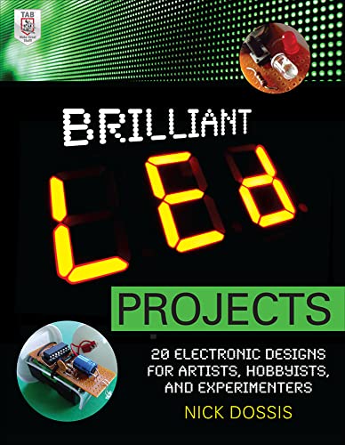 Stock image for Brilliant LED Projects: 20 Electronic Designs for Artists, Hobbyists, and Experimenters for sale by Better World Books: West