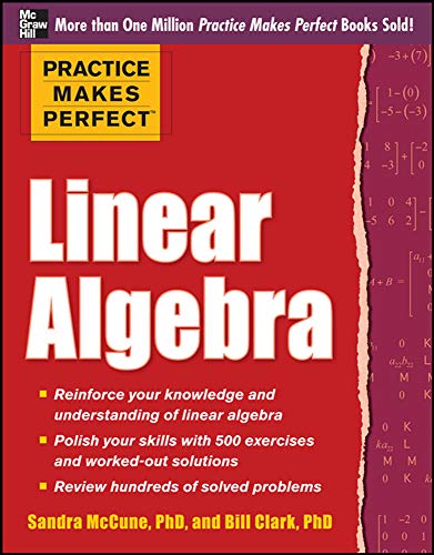 Beispielbild fr Practice Makes Perfect Linear Algebra: With 500 Exercises zum Verkauf von Bookoutlet1