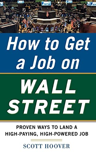 9780071778534: How to Get a Job on Wall Street: Proven Ways to Land a High-Paying, High-Power Job (CAREER (EXCLUDE VGM))