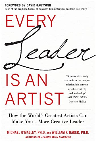 Stock image for Every Leader Is an Artist: How the World s Greatest Artists Can Make You a More Creative Leader for sale by Bookmarc's