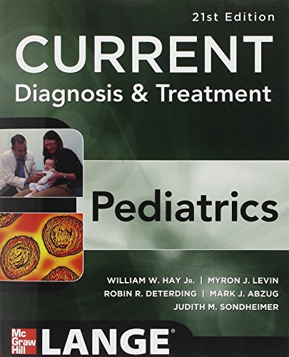 Imagen de archivo de CURRENT Diagnosis and Treatment Pediatrics, Twenty-First Edition (Current Pediatric Diagnosis & Treatment) a la venta por BookHolders