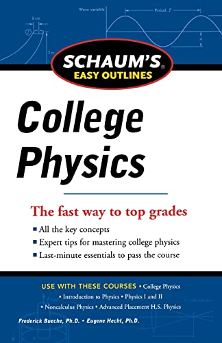 Schaum's Easy Outline of College Physics, Revised Edition (Schaum's Easy Outlines) (9780071779791) by Bueche, Frederick; Hecht, Eugene