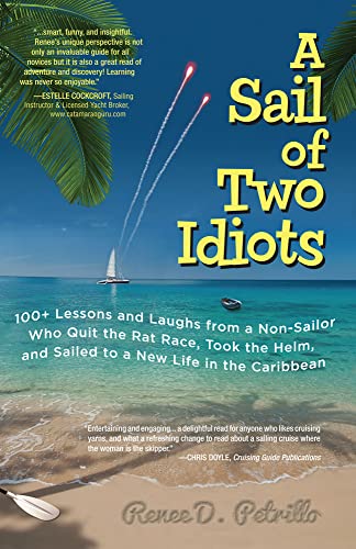 9780071779845: A Sail of Two Idiots: 100+ Lessons and Laughs from a Non-Sailor Who Quit the Rat Race, Took the Helm, and Sailed to a New Life in the Caribbean [Idioma Ingls] (INTERNATIONAL MARINE-RMP)