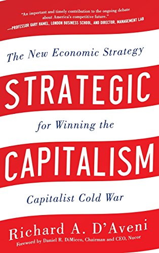 Imagen de archivo de Strategic Capitalism: the New Economic Strategy for Winning the Capitalist Cold War : The New Economic Strategy for Winning the Capitalist Cold War a la venta por Better World Books