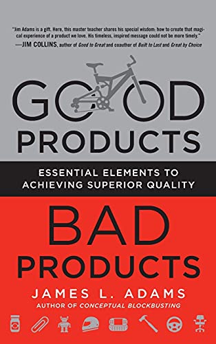 9780071782401: Good Products, Bad Products: Essential Elements to Achieving Superior Quality (BUSINESS BOOKS)