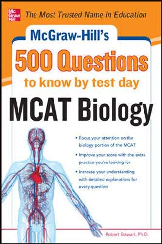 Imagen de archivo de McGraw-Hill' s 500 MCAT Biology Questions to Know by Test Day (Mcgraw-Hill' s 500 Questions) a la venta por BookHolders