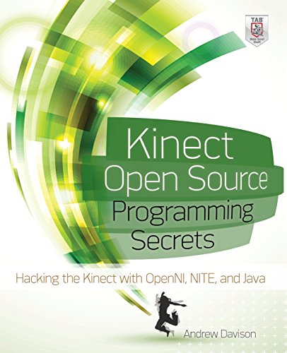 Stock image for Kinect Open Source Programming Secrets: Hacking the Kinect with OpenNI, NITE, and Java for sale by SecondSale