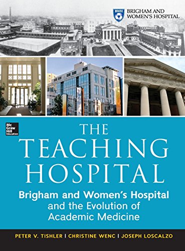 9780071784016: The Teaching Hospital: Brigham and Women's Hospital and the Evolution of Academic Medicine (MEDICAL/DENISTRY)