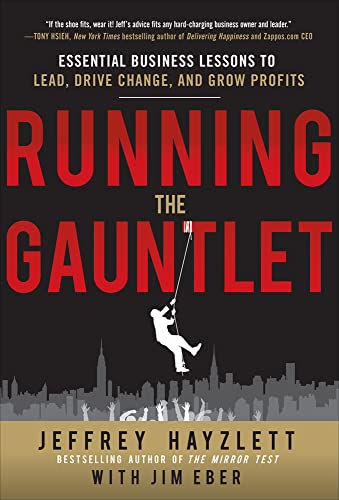 9780071784092: Running the Gauntlet: Essential Business Lessons to Lead, Drive Change, and Grow Profits (BUSINESS BOOKS)