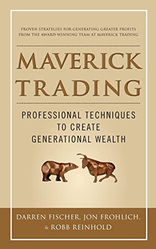 Stock image for Maverick Trading: PROVEN STRATEGIES FOR GENERATING GREATER PROFITS FROM THE AWARD-WINNING TEAM AT MAVERICK TRADING for sale by Seattle Goodwill