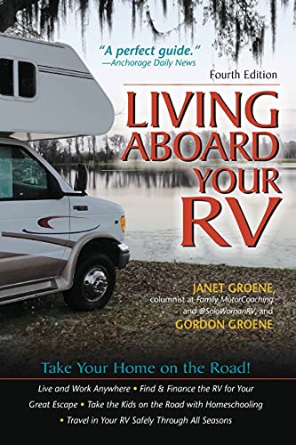 Stock image for Living Aboard Your RV, 4th Edition for sale by BooksRun