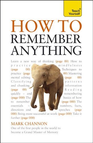 Stock image for How to Remember Anything: A Teach Yourself Guide (Teach Yourself: General Reference) for sale by GF Books, Inc.