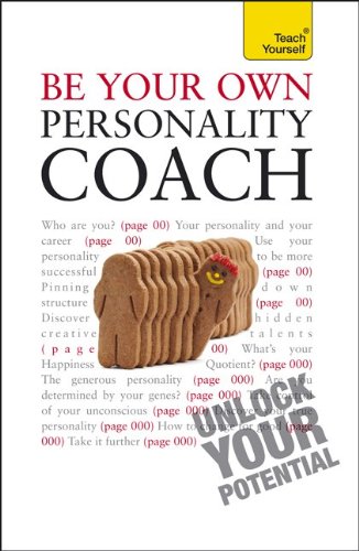 9780071785303: Be Your Own Personality Coach: A Teach Yourself Guide