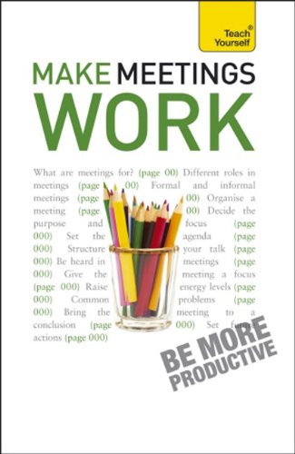 Imagen de archivo de Make Meetings Work: A Teach Yourself Guide a la venta por HPB-Red