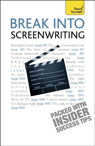 Stock image for Break Into Screenwriting, 5th Edition: A Teach Yourself Guide for sale by ThriftBooks-Atlanta