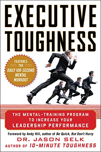 Stock image for Executive Toughness: The Mental-Training Program to Increase Your Leadership Performance (Business Books) for sale by SecondSale