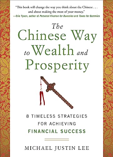 Stock image for The Chinese Way to Wealth and Prosperity: 8 Timeless Strategies for Achieving Financial Success for sale by SecondSale