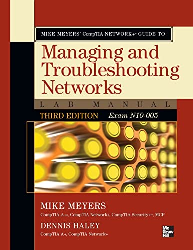 Stock image for Mike Meyers' CompTIA Network+ Guide to Managing and Troubleshooting Networks Lab Manual, 3rd Edition (Exam N10-005) for sale by Better World Books