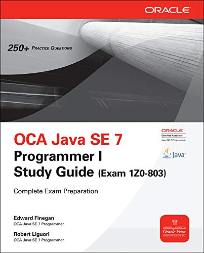 Beispielbild fr OCA Java SE 7 Programmer I Study Guide (Exam 1Z0-803) zum Verkauf von Wonder Book