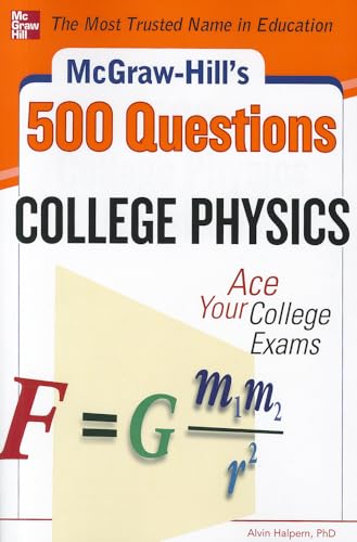 Imagen de archivo de McGraw-Hill's 500 College Physics Questions: Ace Your College Exams (McGraw-Hill's 500 Questions) (STUDY GUIDE) a la venta por WorldofBooks