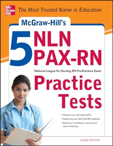 9780071789882: McGraw-Hill's 5 NLN PAX-RN Practice Tests: 3 Reading Tests + 3 Writing Tests + 3 Mathematics Tests