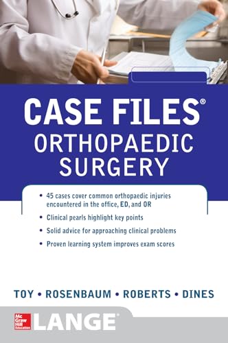 Case Files Orthopaedic Surgery (LANGE Case Files) (9780071790307) by Toy, Eugene; Rosenbaum, Andrew; Roberts, Timothy; Dines, Joshua