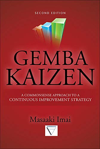 Stock image for Gemba Kaizen: A Commonsense Approach to a Continuous Improvement Strategy, Second Edition for sale by KuleliBooks