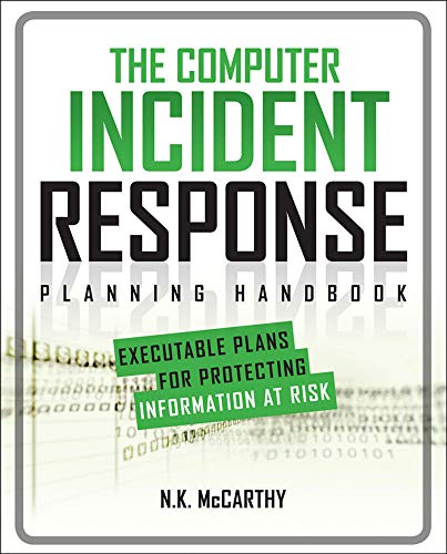 9780071790390: The Computer Incident Response Planning Handbook: Executable Plans for Protecting Information at Risk