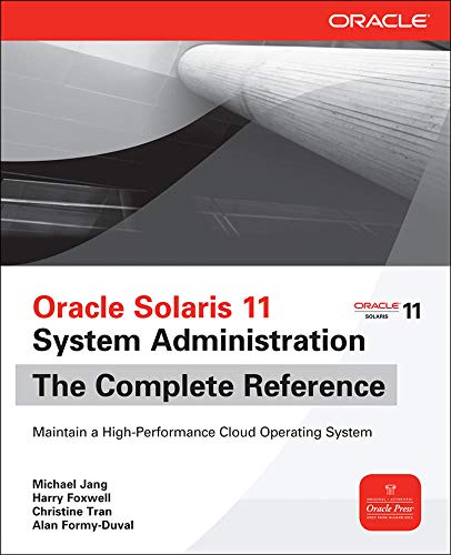 9780071790420: Oracle Solaris 11 system administration. The Complete Reference (Informatica)