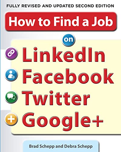 Stock image for How to Find a Job on LinkedIn, Facebook, Twitter and Google+ 2/E for sale by Your Online Bookstore