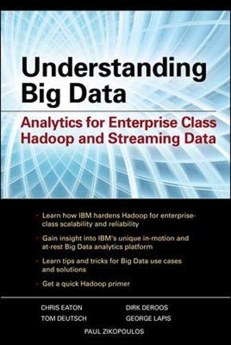 9780071790536: Understanding Big Data: Analytics for Enterprise Class Hadoop and Streaming Data