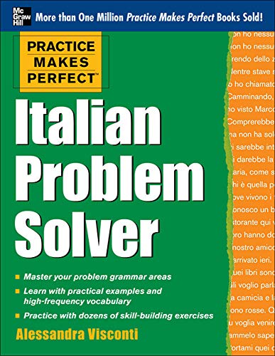 Imagen de archivo de Practice Makes Perfect Italian Problem Solver: With 80 Exercises (Practice Makes Perfect (McGraw-Hill)) a la venta por SecondSale