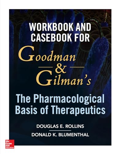Imagen de archivo de Workbook and Casebook for Goodman and Gilman's the Pharmacological Basis of Therapeutics a la venta por TextbookRush