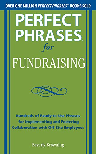 Stock image for Perfect Phrases for Fundraising for sale by Better World Books