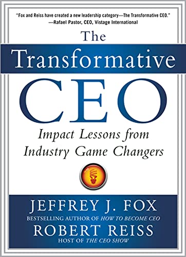 9780071794985: The Transformative CEO: Impact Lessons from Industry Game Changers