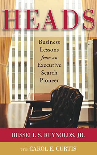 Beispielbild fr Heads: Business Lessons from an Executive Search Pioneer zum Verkauf von SecondSale