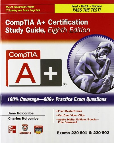 Imagen de archivo de CompTIA A+ Certification Study Guide : Exams, 220-801 and 220-802 a la venta por Better World Books