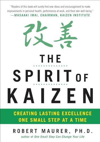 Beispielbild fr The Spirit of Kaizen: Creating Lasting Excellence One Small Step at a Time zum Verkauf von ThriftBooks-Atlanta