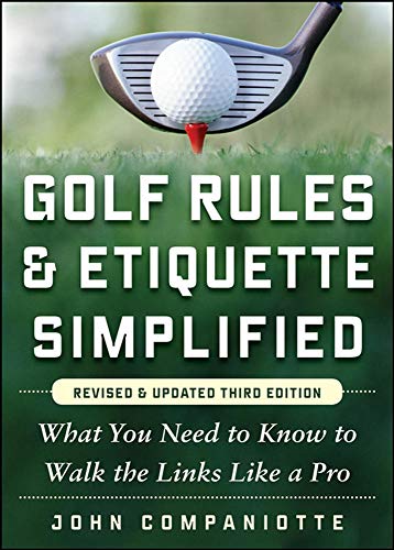 9780071797368: Golf Rules & Etiquette Simplified, 3rd Edition: What You Need to Know to Walk the Links Like a Pro