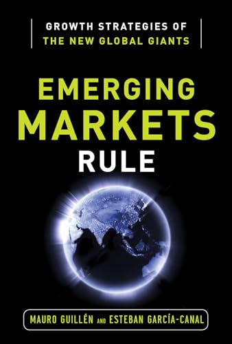 Beispielbild fr Emerging Markets Rule: Growth Strategies of the New Global Giants zum Verkauf von Better World Books