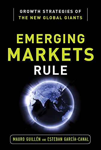 9780071798112: Emerging Markets Rule: Growth Strategies of the New Global Giants (BUSINESS BOOKS)